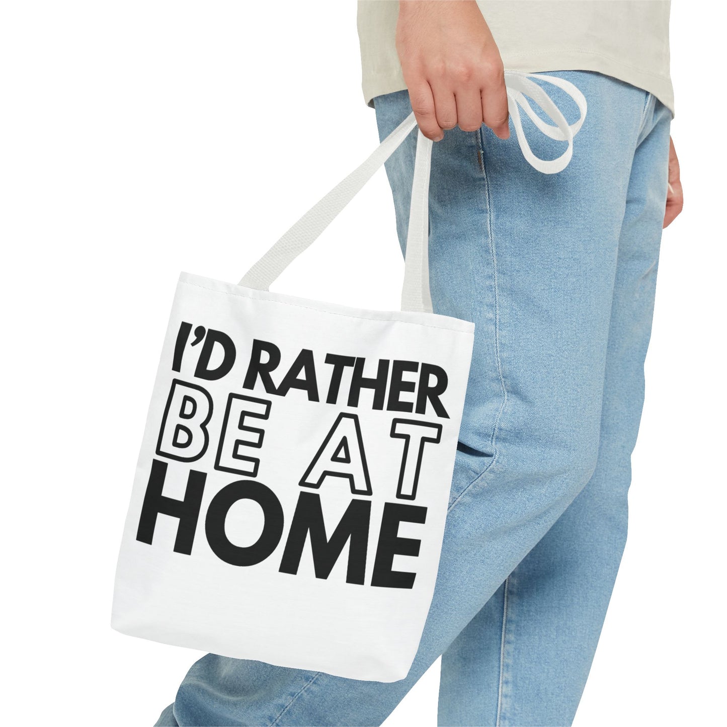 I'd Rather Be At Home Tote Bag