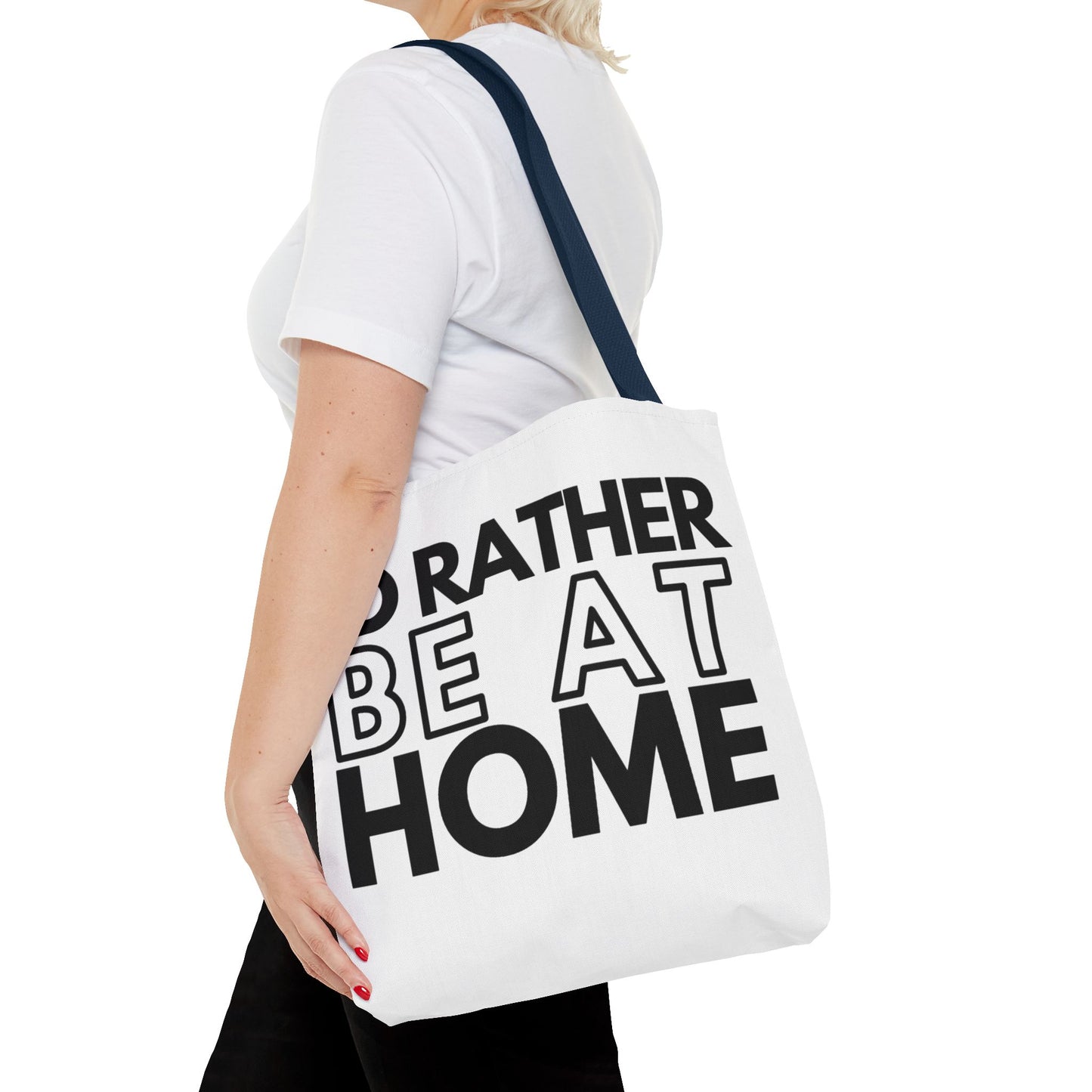 I'd Rather Be At Home Tote Bag