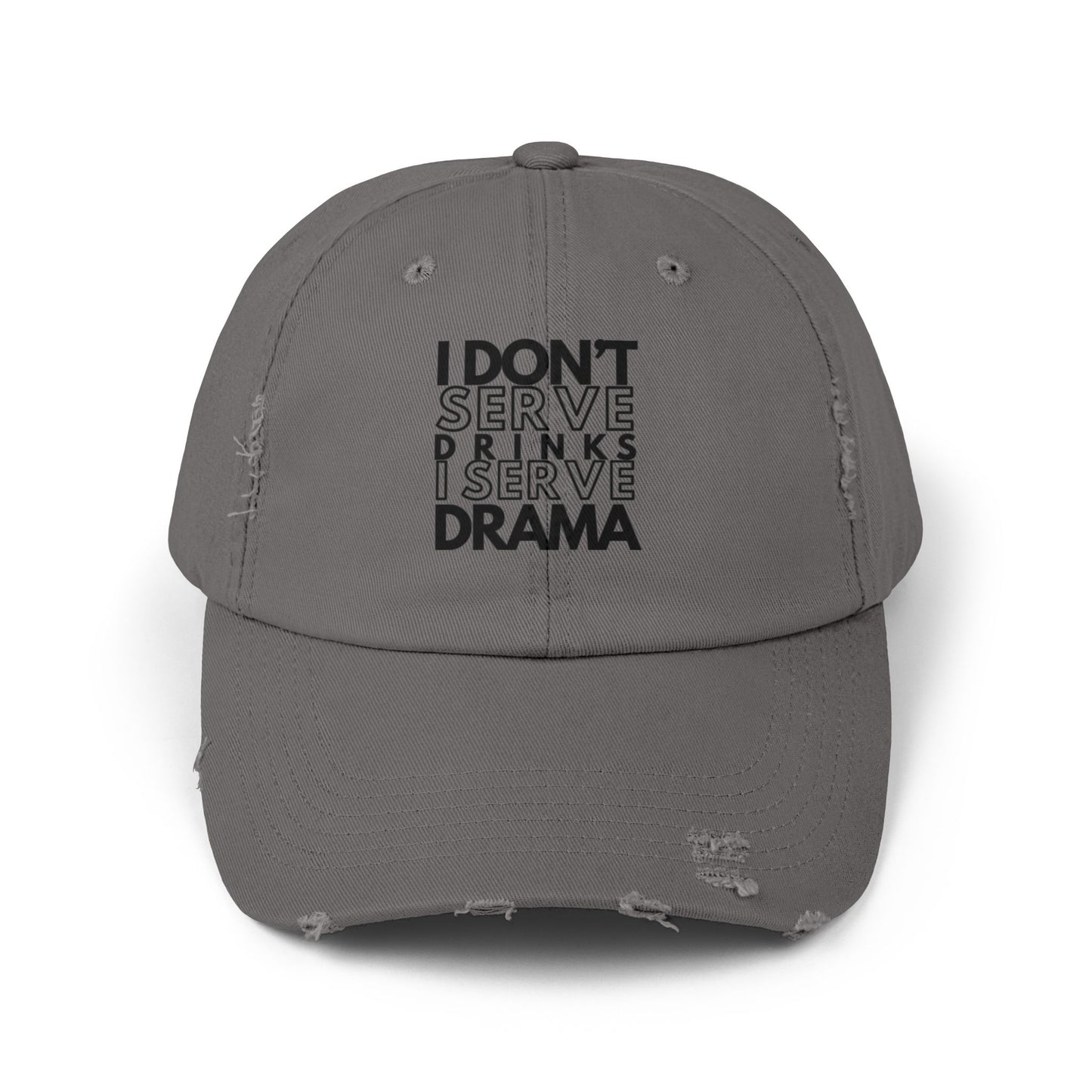 I Don't Serve Drinks I Serve Drama Cap