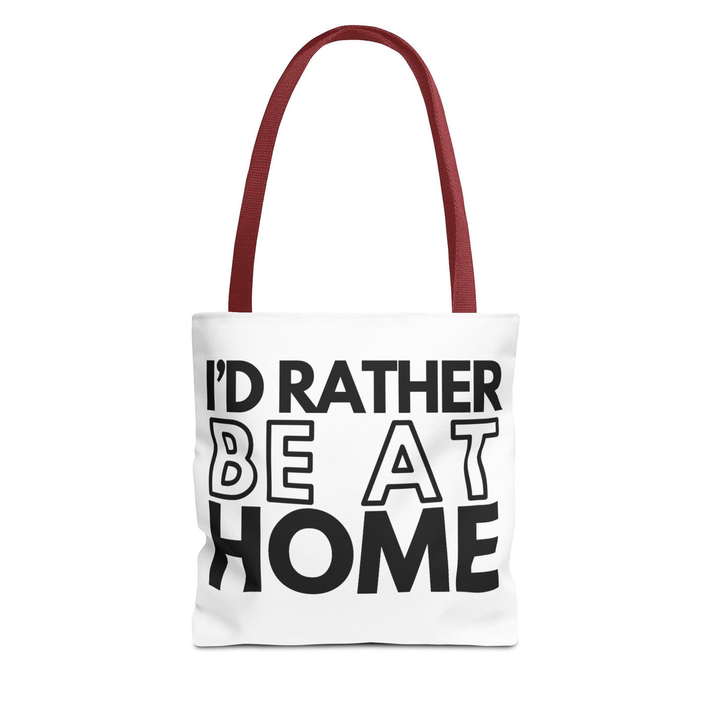 I'd Rather Be At Home Tote Bag