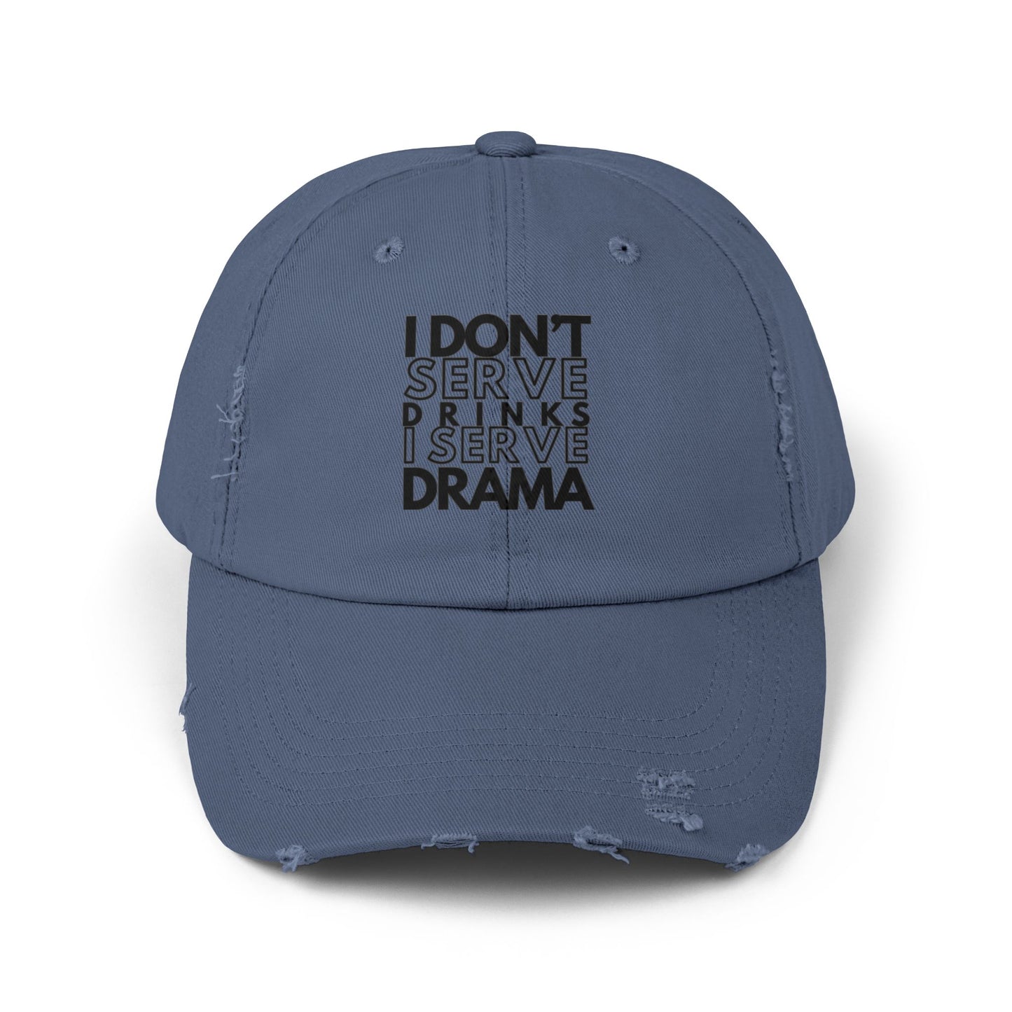 I Don't Serve Drinks I Serve Drama Cap