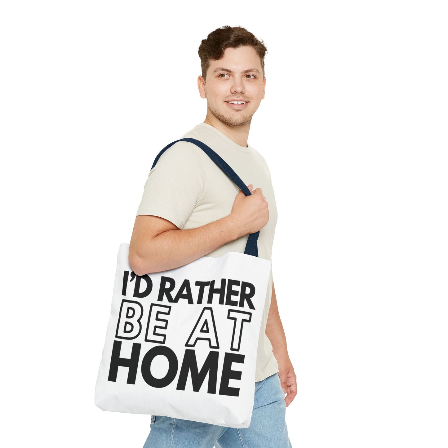 I'd Rather Be At Home Tote Bag