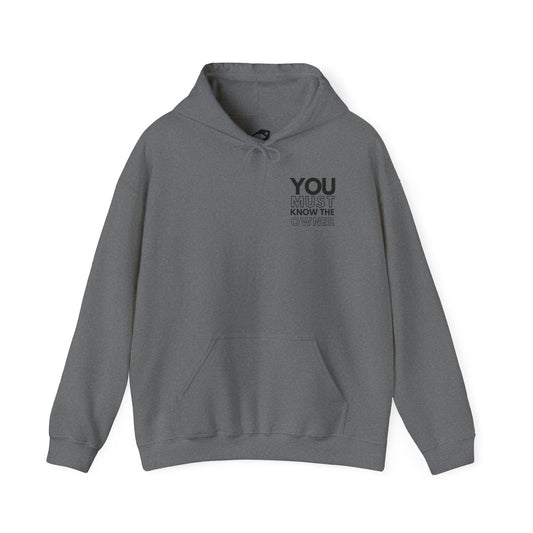 You Must Know The Owner Hoodie