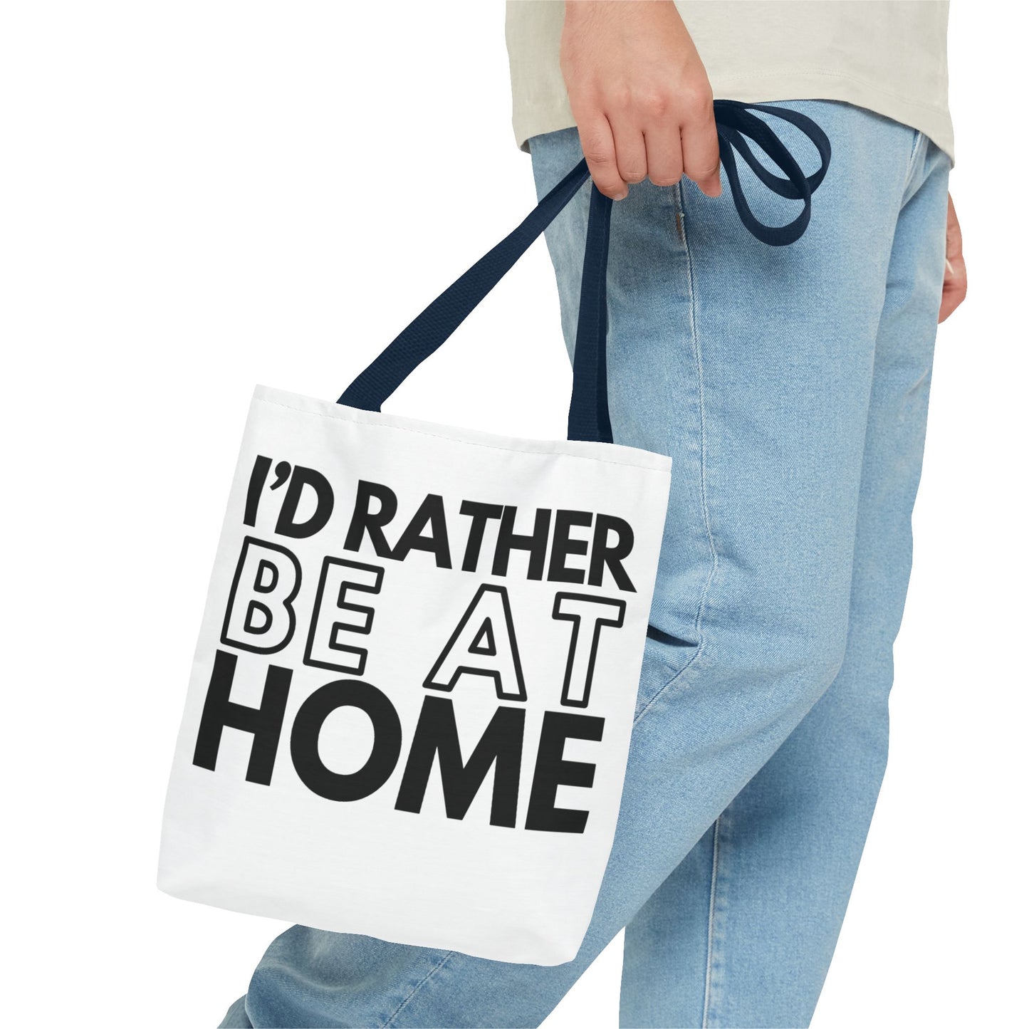 I'd Rather Be At Home Tote Bag